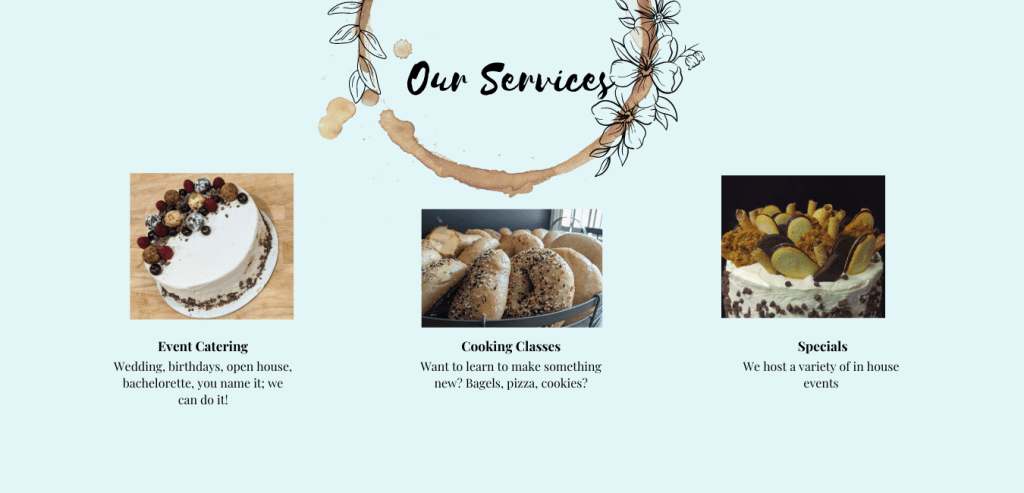 Our Services
Event Catering
Cooking Classes
Specials